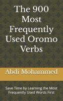 The 900 Most Frequently Used Oromo Verbs