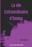 La Vie Extraordinaire d'Emma Partie 2