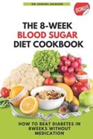 The 8 Week Blood Sugar Diet Cookbook