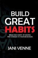Build Great Habits