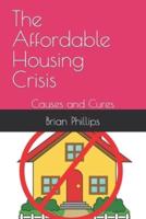 The Affordable Housing Crisis