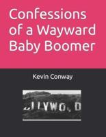 Confessions of a Wayward Baby Boomer