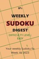 Bp's Weekly Sudoku Digest - Difficulty Easy - Week 18, 2023