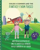 Chloe & Conner And The Fantasy Farm Fiasco