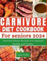 The Carnivore Diet Cookbook for Seniors