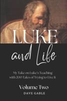 LUKE AND LIFE Volume 2