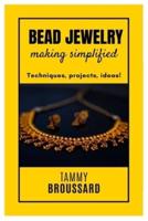 Bead Jewelry Making Simplified