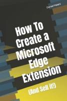 How To Create a Microsoft Edge Extension