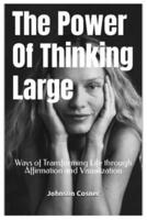 The Power Of Thinking Large