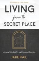 Living From the Secret Place
