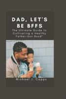 Dad, Let's Be BFFs