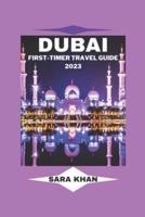 Dubai First-Timer Travel Guide 2023