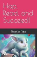 Hop, Read, and Succeed!