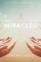 Breakthrough to Miracles!
