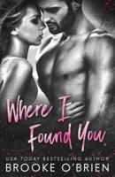 Where I Found You (Second Cover Edition)