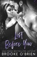 Lost Before You (Second Cover Edition)