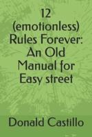 12 (Emotionless) Rules Forever