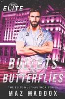 Bullets & Butterflies