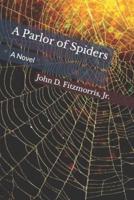 A Parlor of Spiders