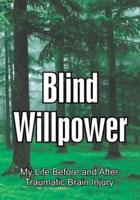 Blind Willpower