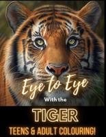 Eye to Eye With The Tiger