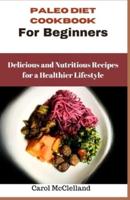 Paloe Diet Cookbook For Beginners