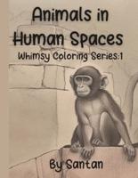 Animals in Human Spaces