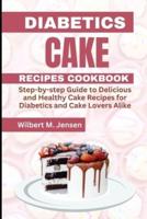 Diabetes Cake Recipes Cookbook