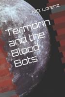 Termonn and the Blood Bots