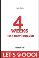 4 WEEKS to a NEW FOREVER
