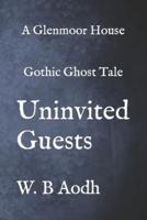Uninvited Guests