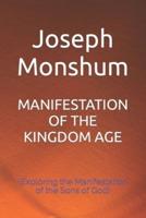 Manifestation of the Kingdom Age