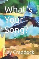 What's Your Song?
