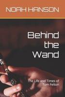 Behind the Wand