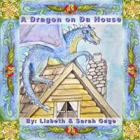 A Dragon on Da House
