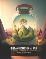 Dream Homes In a Jar