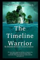 The Timeline Warrior
