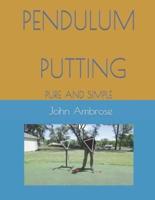 Pendulum Putting