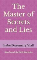 The Master of Secrets and Lies