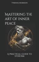 Mastering the Art of Inner Peace