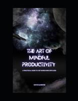 The Art of Mindful Productivity