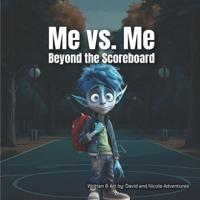 Me Vs. Me Beyond the Scoreboard