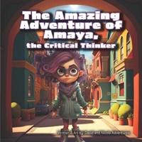 The Amazing Adventure of Amaya, the Critical Thinker