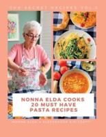 Nonna Elda Cooks 20 Must Have Pasta Recipes