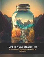 Life in a Jar Imagination