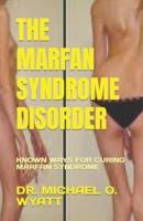 The Marfan Syndrome Disorder