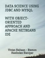 Data Science Using JDBC and MySQL With Object-Oriented Approach and Apache Netbeans Ide