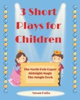 3 Short Plays for Children