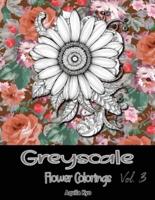Grey Scale Flower Colorings Volume 3