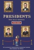 Presidents Who Built America